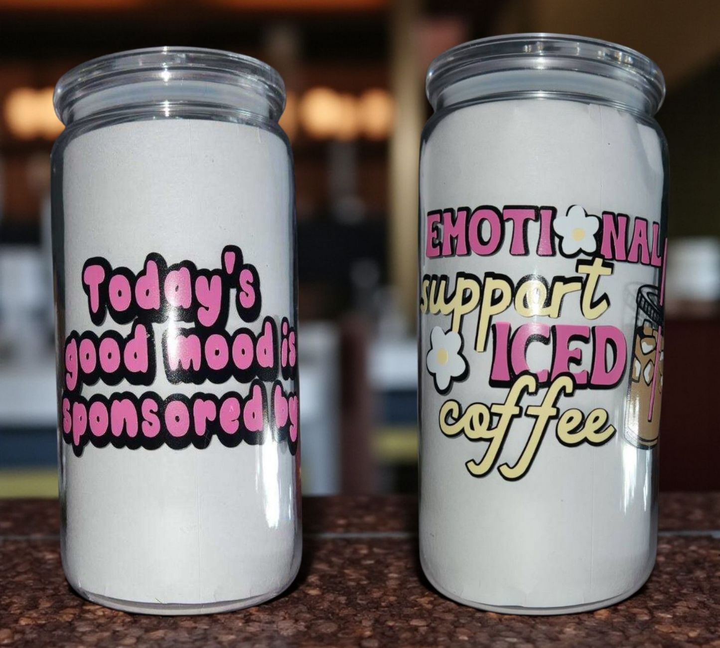 "Today's good mood is sponsored by Emotional support iced coffee"