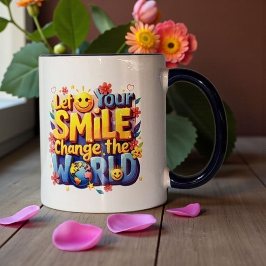 "Let your smile change the world" 11 oz Mug