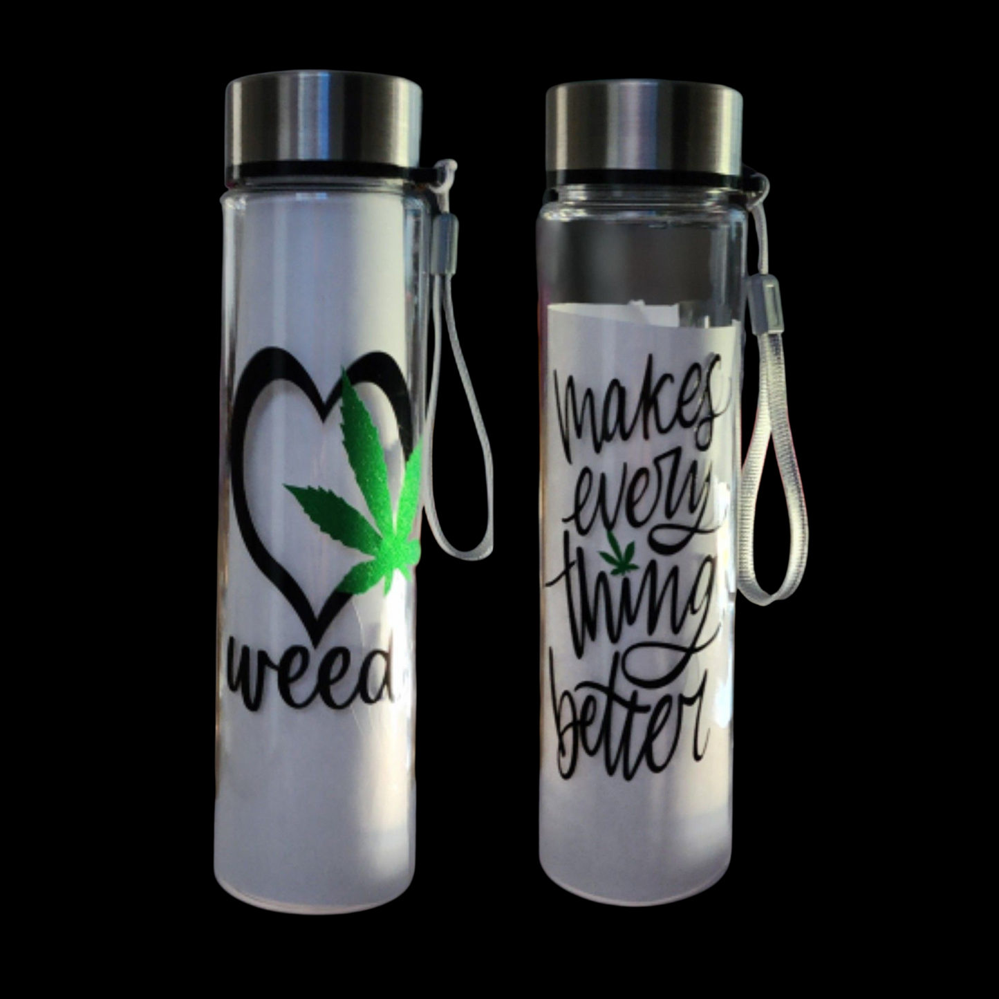 "W**d Makes Everything Better"