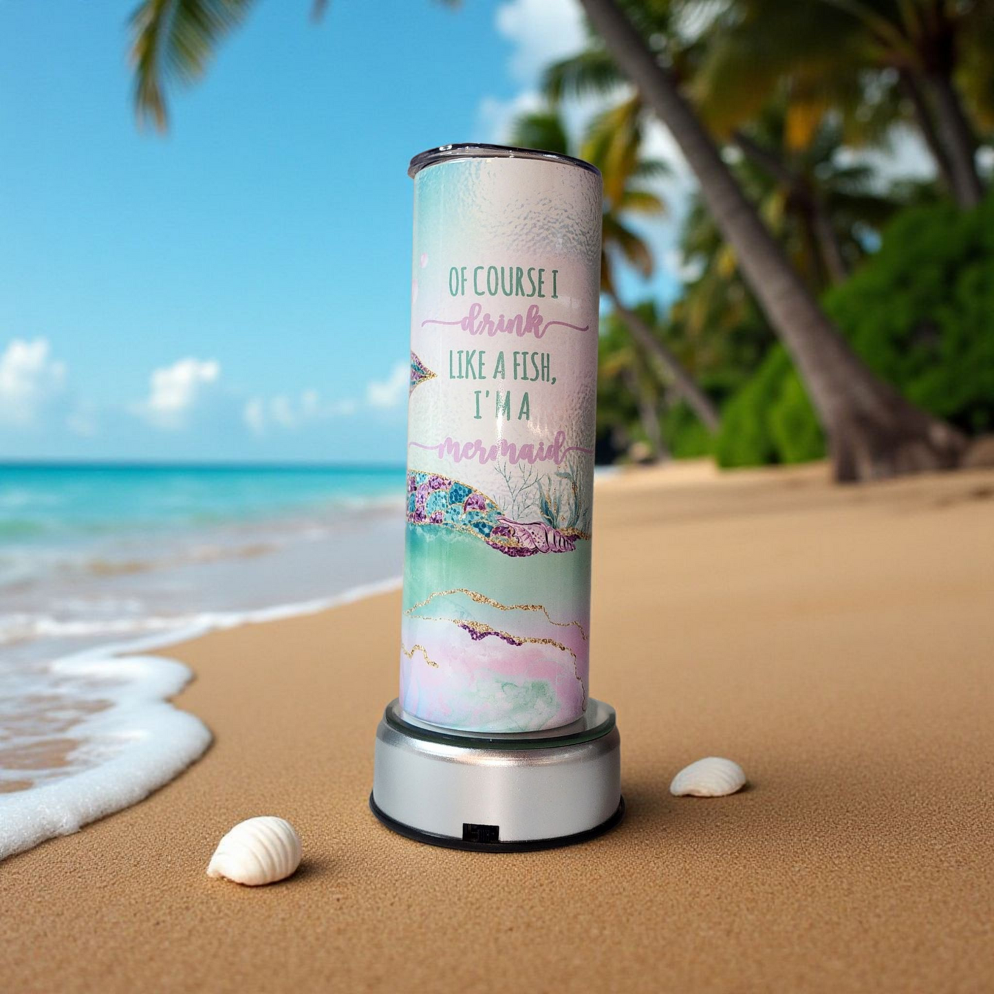 "Of course I drink like a fish because I'm a mermaid"