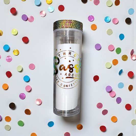 "Throw Sass Around Like Confetti" with Rhinestone Lid